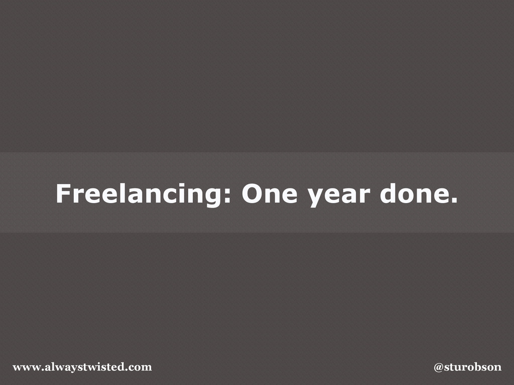 Freelancing: One year done.